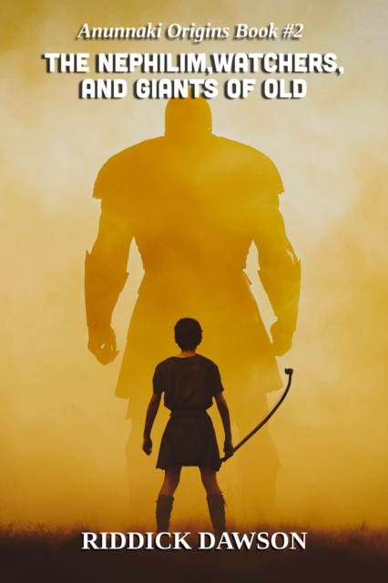 Nephilim, Watchers, and Giants of Old