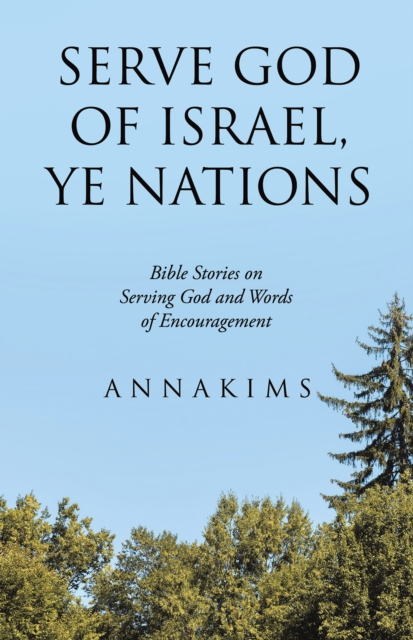 Serve God of Israel, Ye Nations