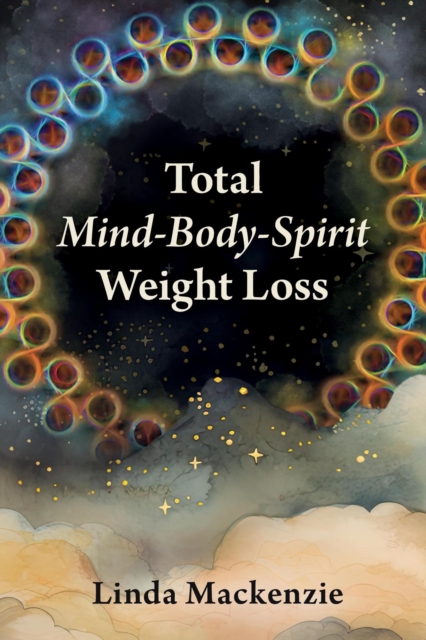 Total Mind-Body-Spirit Weight Loss