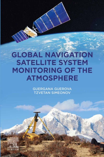 Global Navigation Satellite System Monitoring of the Atmosphere