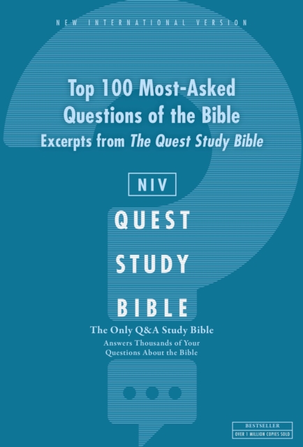 NIV, Top 100 Most-Asked Questions of the Bible: Excerpts from The Quest Study Bible