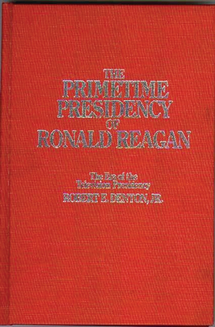 Primetime Presidency of Ronald Reagan