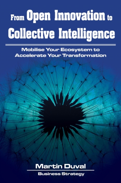 From Open Innovation to Collective Intelligence