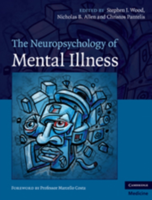 Neuropsychology of Mental Illness