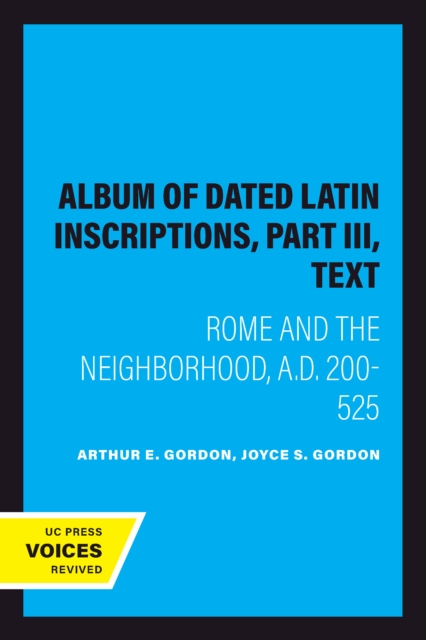 Album of Dated Latin Inscriptions, Part III, Text