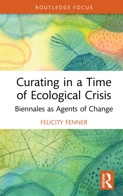 Curating in a Time of Ecological Crisis