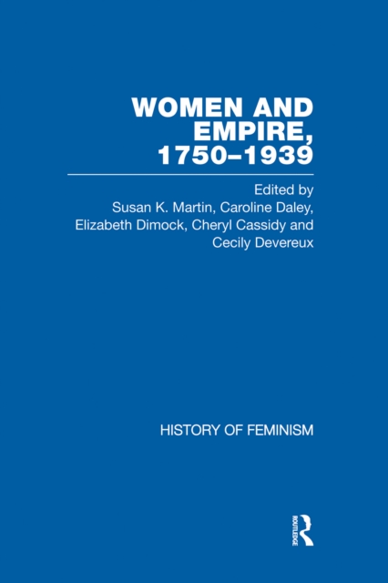 Cassidy et al.: Women and Empire, 1750-1939, Vol. V
