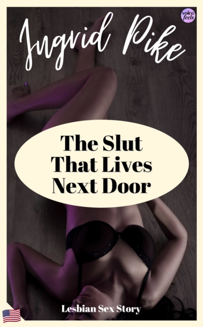 Slut That Lives Next Door