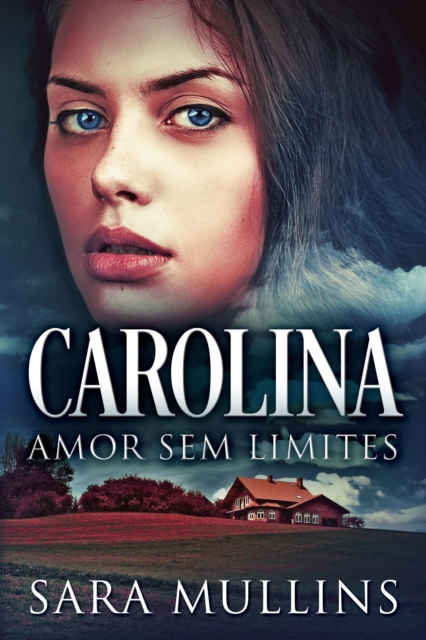 Carolina: Amor Sem Limites