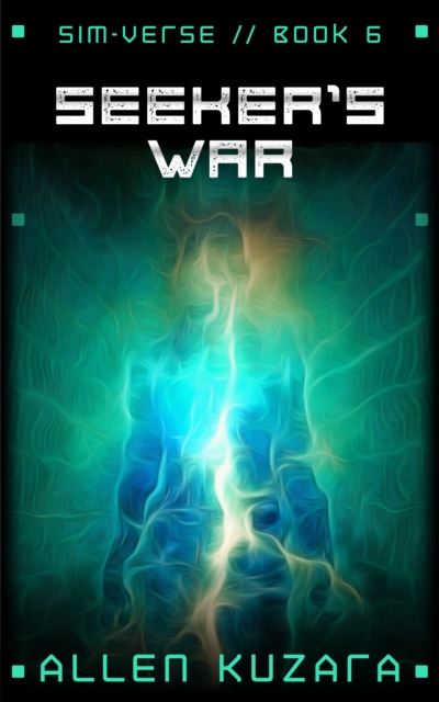 Seeker's War (Sim-Verse: Book 6)