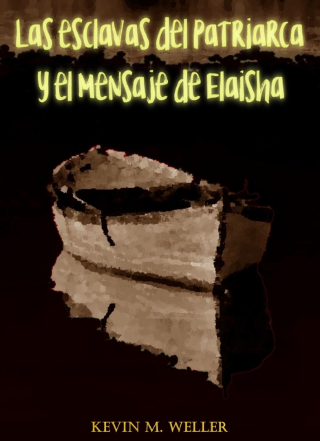 Las esclavas del patriarca y el mensaje de Elaisha