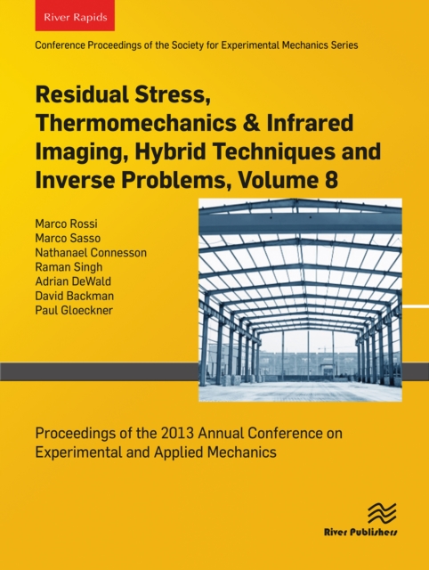 Residual Stress, Thermomechanics & Infrared Imaging, Hybrid Techniques and Inverse Problems...Vol. 9