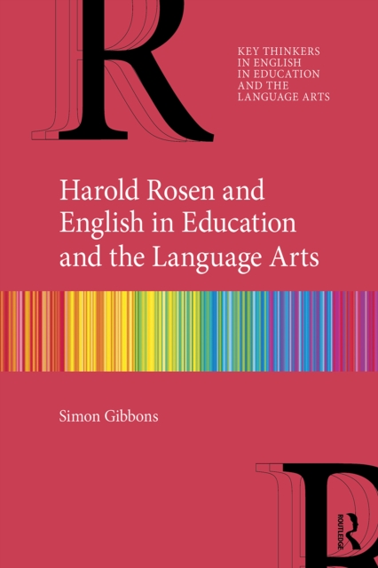 Harold Rosen and English in Education and the Language Arts