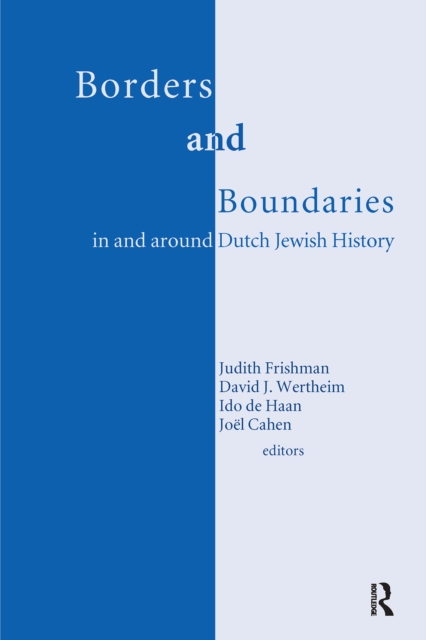 Borders and Boundaries in and around Dutch Jewish History