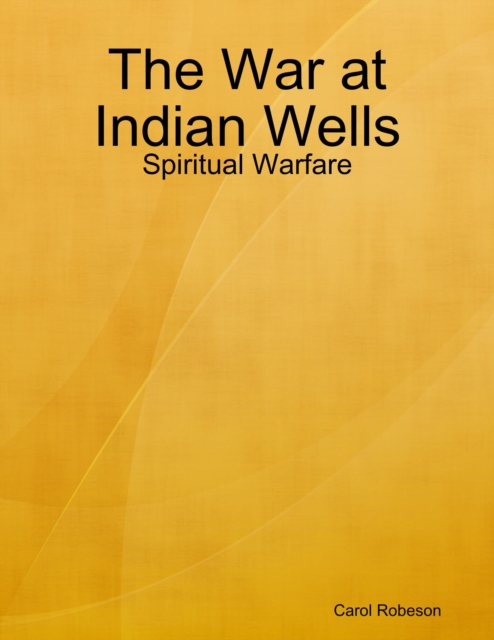 War at Indian Wells: Spiritual Warfare