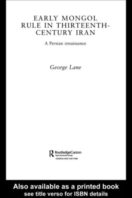 Early Mongol Rule in Thirteenth-Century Iran