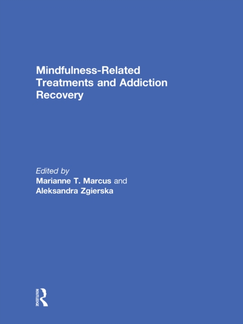 Mindfulness-Related Treatments and Addiction Recovery