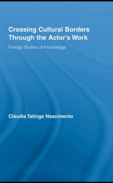 Crossing Cultural Borders Through the Actor's Work