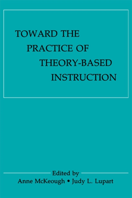 Toward the Practice of theory-based Instruction