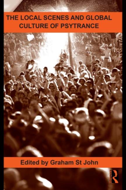 Local Scenes and Global Culture of Psytrance