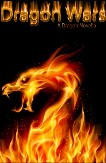 Dragon Wars: A Dragon Novella