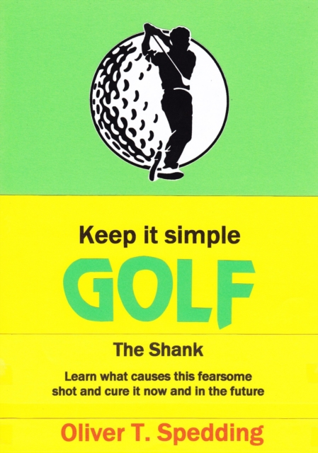 Keep it Simple Golf - The Shank