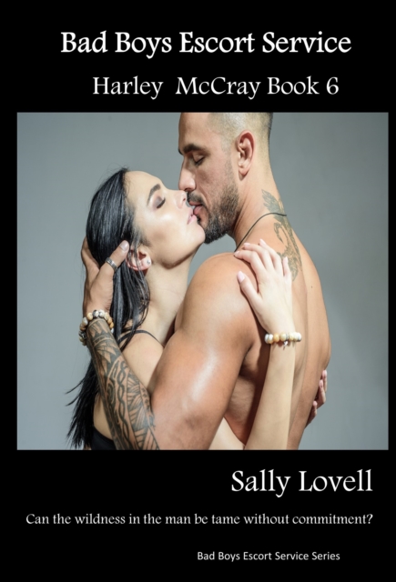 Bad Boys Escort Service Harley McCray Book 6