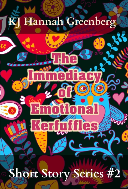 Immediacy of Emotional Kerfuffles