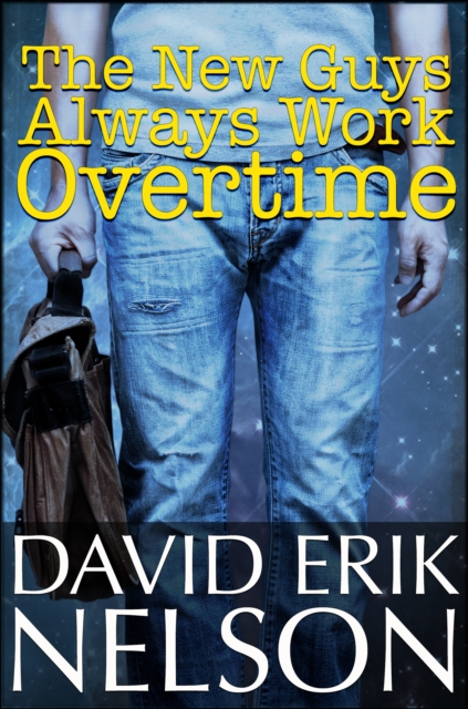 New Guys Always Work Overtime