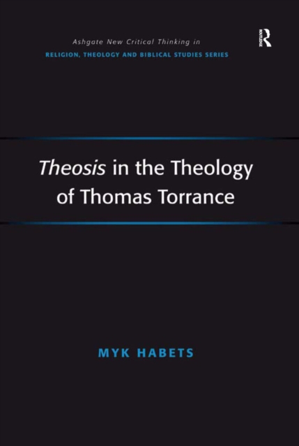Theosis in the Theology of Thomas Torrance