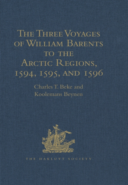 Three Voyages of William Barents to the Arctic Regions, 1594, 1595, and 1596, by Gerrit de Veer