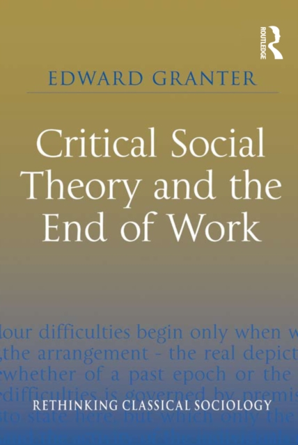 Critical Social Theory and the End of Work