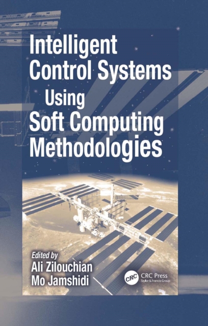 Intelligent Control Systems Using Soft Computing Methodologies