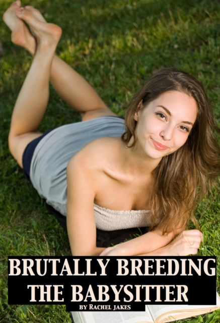 Brutally Breeding the Babysitter
