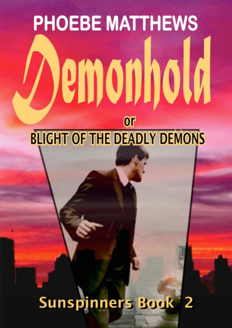 Demonhold, or,  Blight of the Deadly Demons