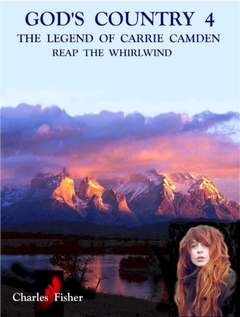 God's Country:  4 Reap the Whirlwind