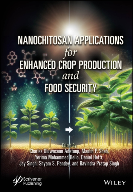 Nanochitosan Applications for Enhanced Crop Production and Food Security