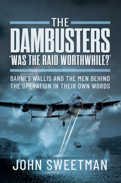 Dambusters-'Was the Raid Worthwhile?'