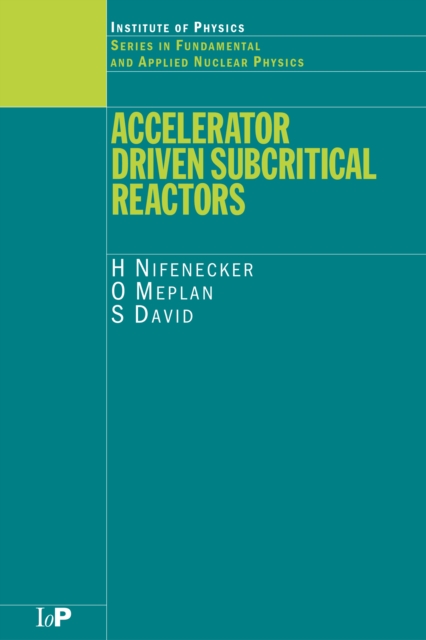 Accelerator Driven Subcritical Reactors