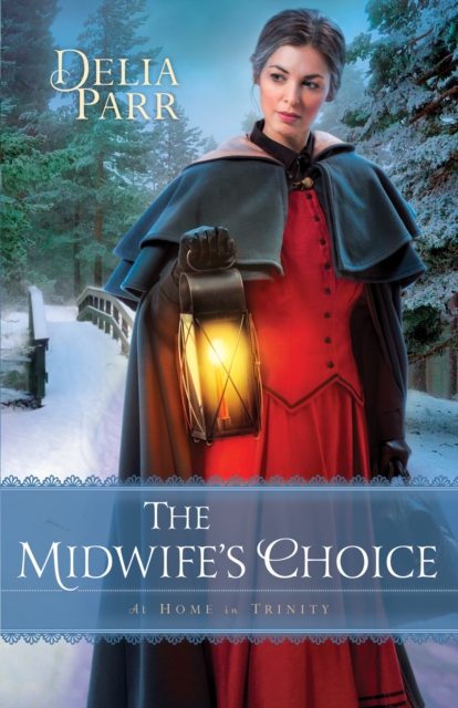 Midwife's Choice (At Home in Trinity Book #2)
