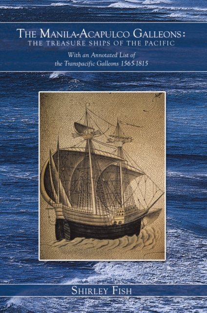 Manila-Acapulco Galleons : the Treasure Ships of the Pacific