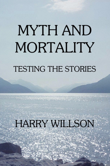 Myth and Mortality: Testing the Stories