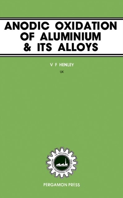 Anodic Oxidation of Aluminium and Its Alloys