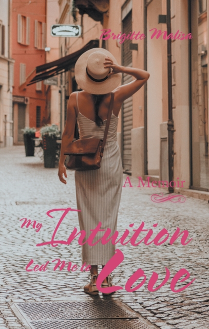 My Intuition Led Me to Love