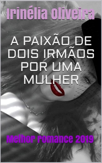A paixão de dois homens por uma mulher  