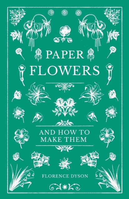 Paper Flowers and How to Make Them