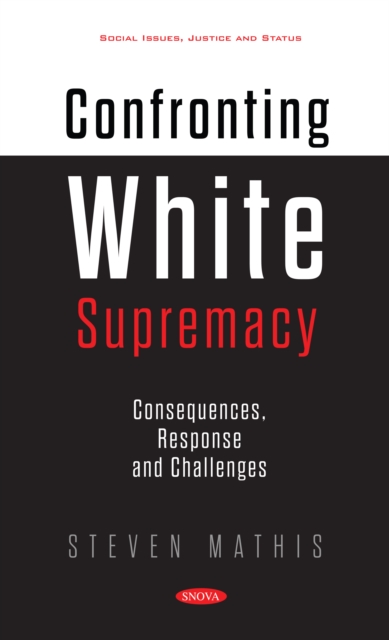 Confronting White Supremacy: Consequences, Response and Challenges