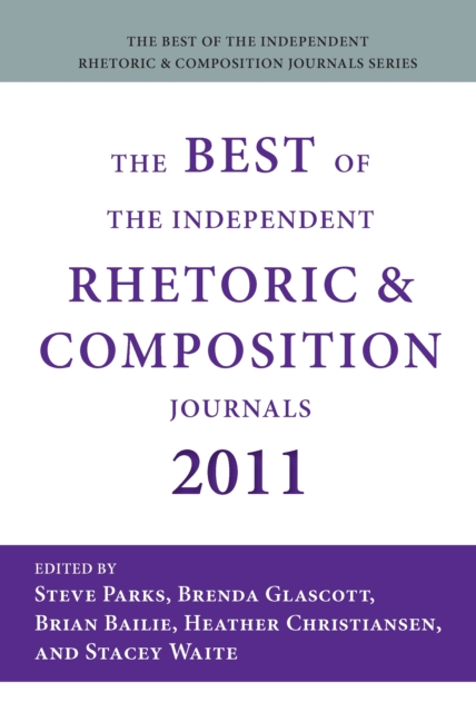 Best of the Independent Rhetoric and Composition Journals 2011, The