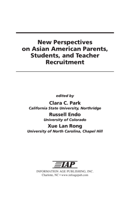 New Perspectives on Asian American Parents, Students, and Teacher Recruitment