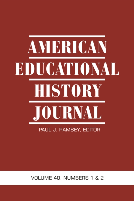 American Educational History Journal Vol 40 Issue 1 & 2